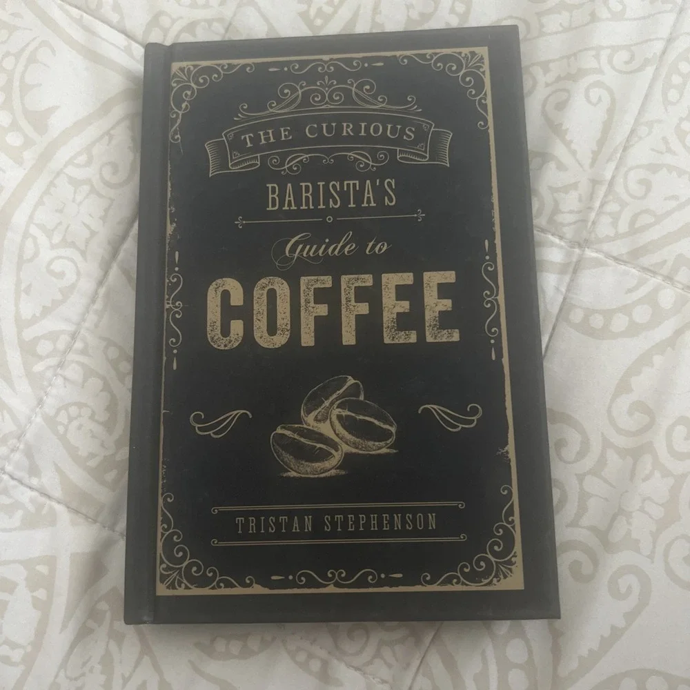 Curious Barista's Guide to Coffee by Tristan Stephenson (2019, Hardcover)